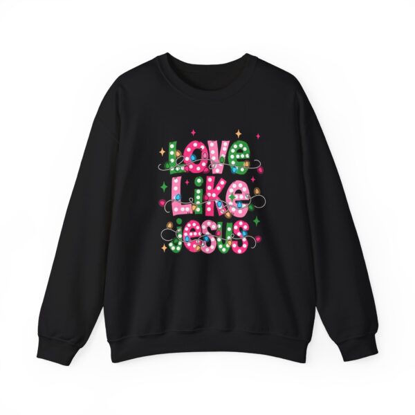 10735961275577744328_2048.jpeg Love Like Jesus Sweatshirt