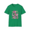 Love Like Jesus T-Shirt