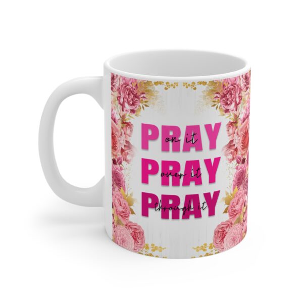 Pray Pray Pray Floral Coffee Mug — Inspirational Religious 11oz Gift