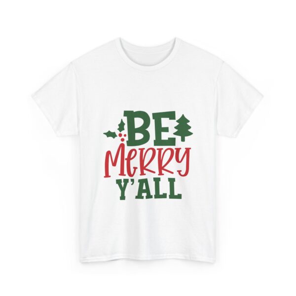 Christmas T-Shirt — "Be Merry Y'all" Festive Holiday Tee