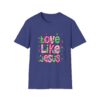 Love Like Jesus T-Shirt