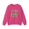 Crewneck Sweatshirt - "Be The Light"
