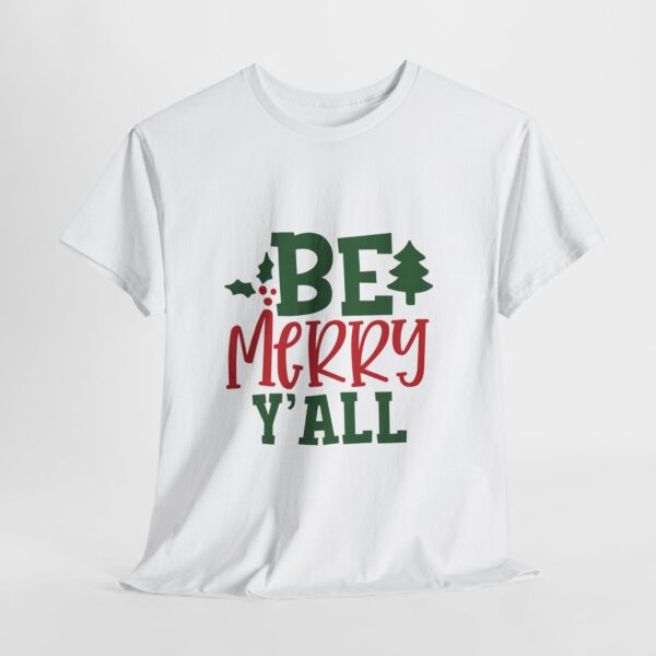 Christmas T-Shirt — "Be Merry Y'all" Festive Holiday Tee