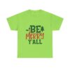 Christmas T-Shirt — "Be Merry Y'all" Festive Holiday Tee