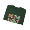 Crewneck Sweatshirt - "Be The Light"