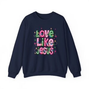 Love Like Jesus Sweatshirt