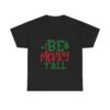 Christmas T-Shirt — "Be Merry Y'all" Festive Holiday Tee