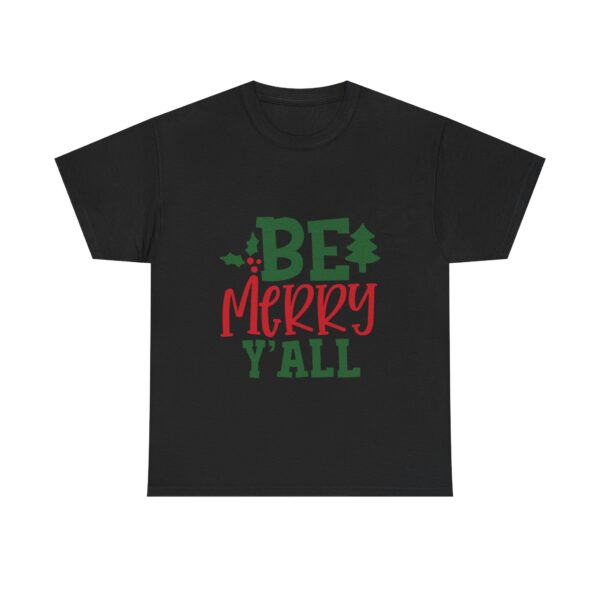 Christmas T-Shirt — "Be Merry Y'all" Festive Holiday Tee