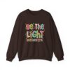 Crewneck Sweatshirt - "Be The Light"