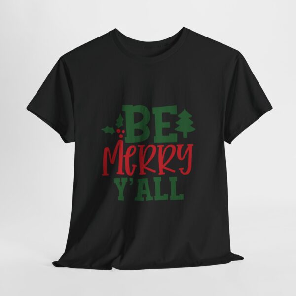 Christmas T-Shirt — "Be Merry Y'all" Festive Holiday Tee