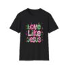 Love Like Jesus T-Shirt